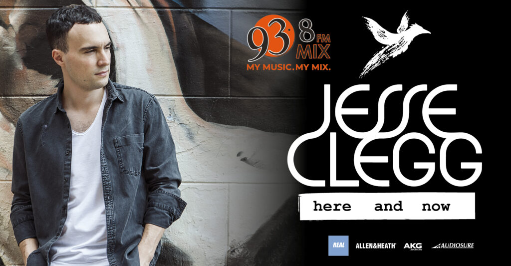 Jesse Clegg – Here and Now. Powered by Real Concerts and Mix 93.8 FM.