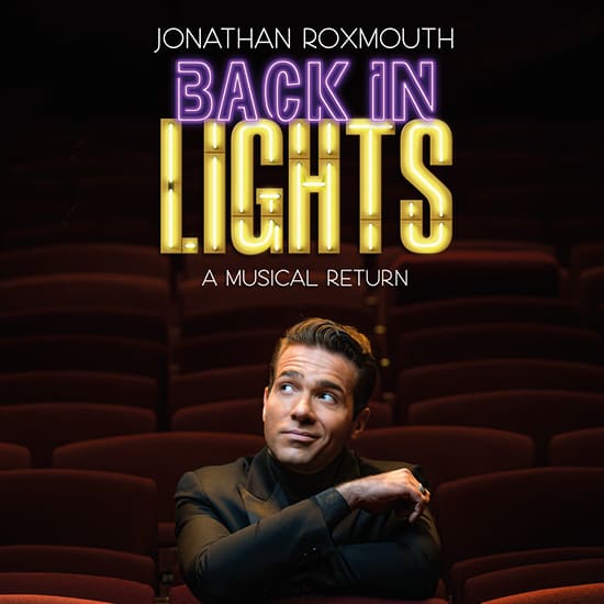 Jonathan Roxmouth – Back in Lights A Musical Return-